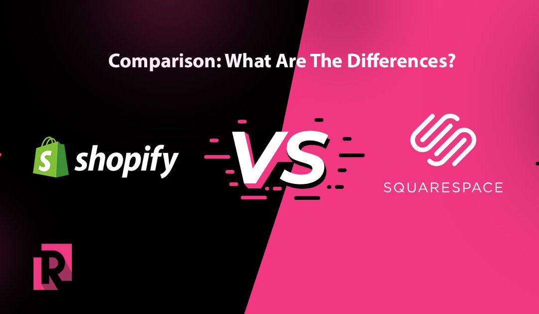 Shopify Vs Squarespace Comparison: What Are The Differences?