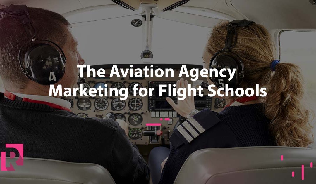 The Aviation Agency – Marketing For Flight Schools: Taking Off To New Heights